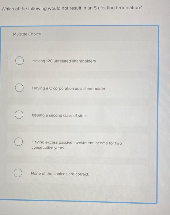 Solved Which of the following would not result in an | Chegg.com
