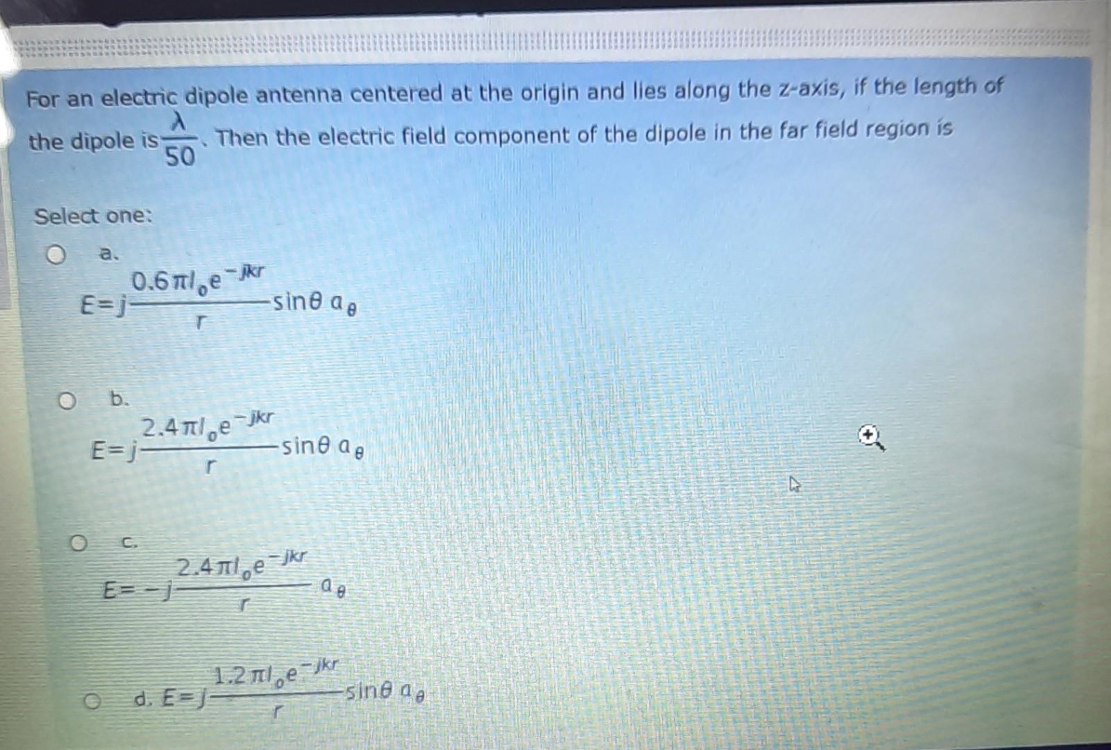 Solved For an electric dipole antenna centered at the origin | Chegg.com