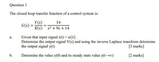 Solved Question 1 The closed loop transfer function of a | Chegg.com