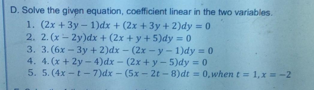 Solved D. Solve the given equation, coefficient linear in | Chegg.com