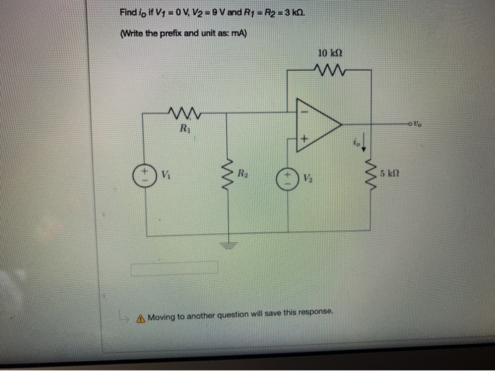 Solved Find io if V1 = 0 V, V2 = 9V and R1 = R2 = 3 k. | Chegg.com