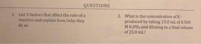 Solved QUESTIONS 1. List 3 factors that affect the rate of a | Chegg.com