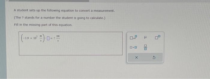 Solved A student sets up the following equation to convert a | Chegg.com