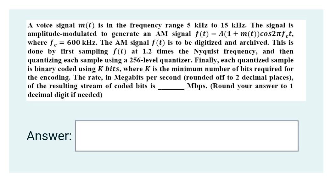 Solved A voice signal m(t) is in the frequency range 5 kHz | Chegg.com