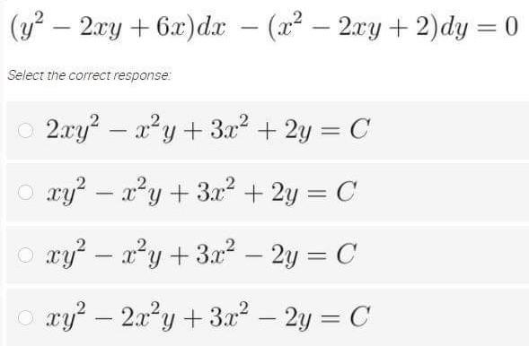Solved Y2 2xy 6x Dx X2 2xy 2 Dy 0 Select The Chegg Com