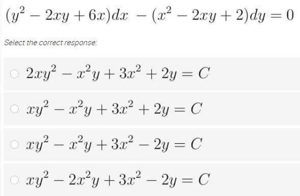 Solved Y2 2xy 6x Dx X2 2xy 2 Dy 0 Select The Chegg Com