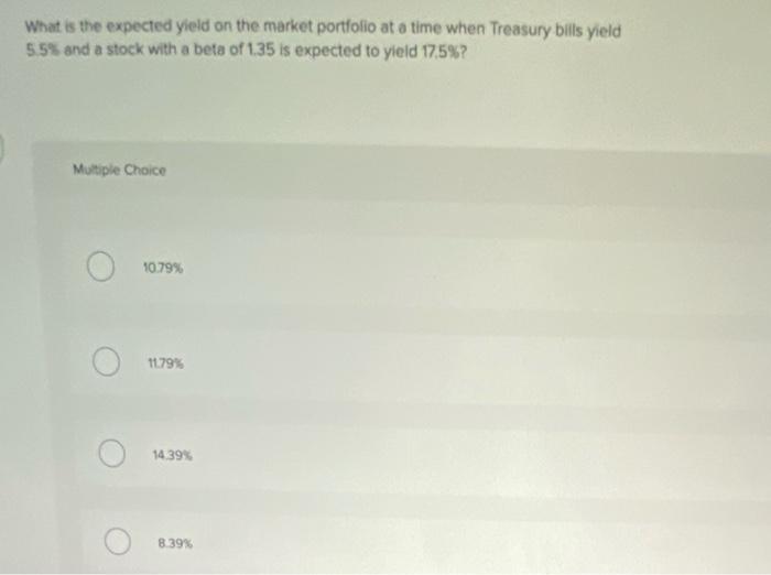 Solved What is the expected yield on the market portfolio at | Chegg.com