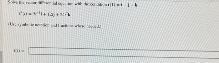 Solved Solve the vector differential equation with the | Chegg.com