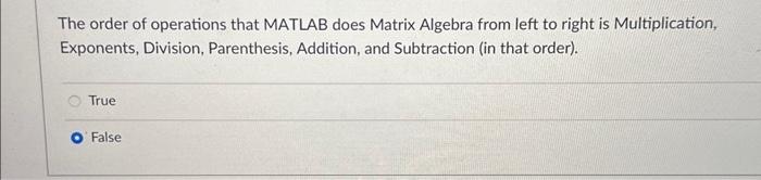 Solved The order of operations that MATLAB does Matrix | Chegg.com