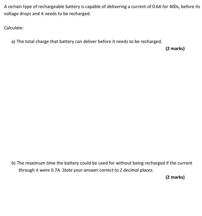 Solved A certain type of rechargeable battery is capable of