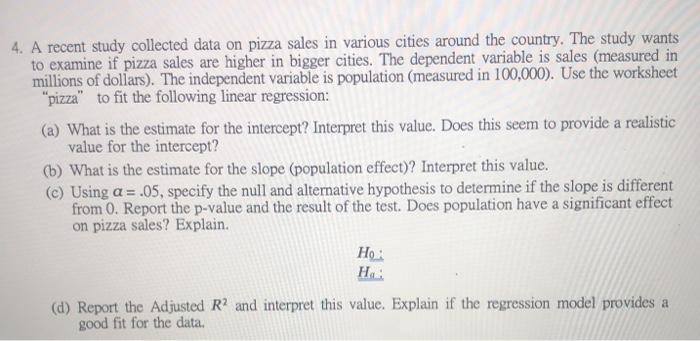 Solved 4. A recent study collected data on pizza sales in | Chegg.com