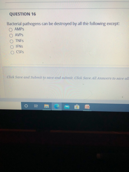 Solved QUESTION 16 Bacterial pathogens can be destroyed by