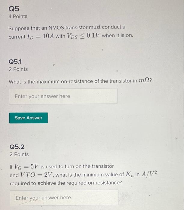 Solved Q5 4 Points Suppose that an NMOS transistor must | Chegg.com