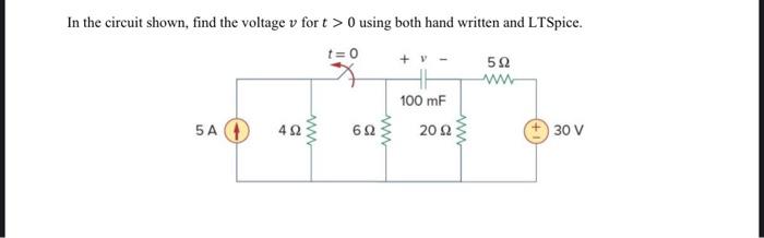 Solved In the circuit shown, find the voltage v for t>0 | Chegg.com