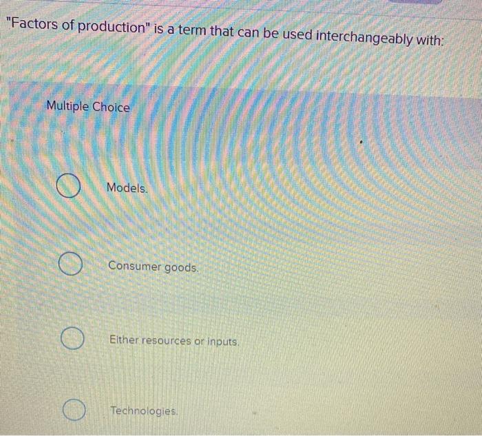 solved-factors-of-production-is-a-term-that-can-be-used-chegg