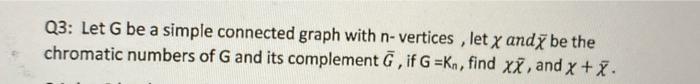 Solved Q3: Let G be a simple connected graph with | Chegg.com