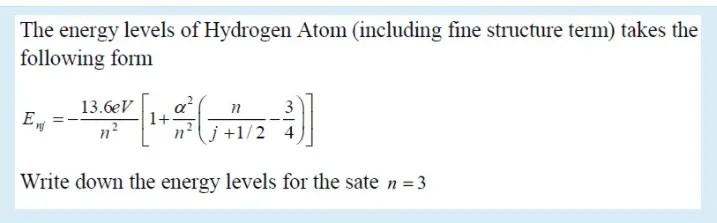 Solved The energy levels of Hydrogen Atom (including fine | Chegg.com