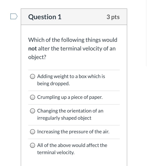 Solved Question 1 3 pts Which of the following things would