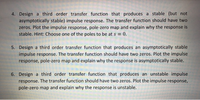 Solved 4. Design a third order transfer function that | Chegg.com