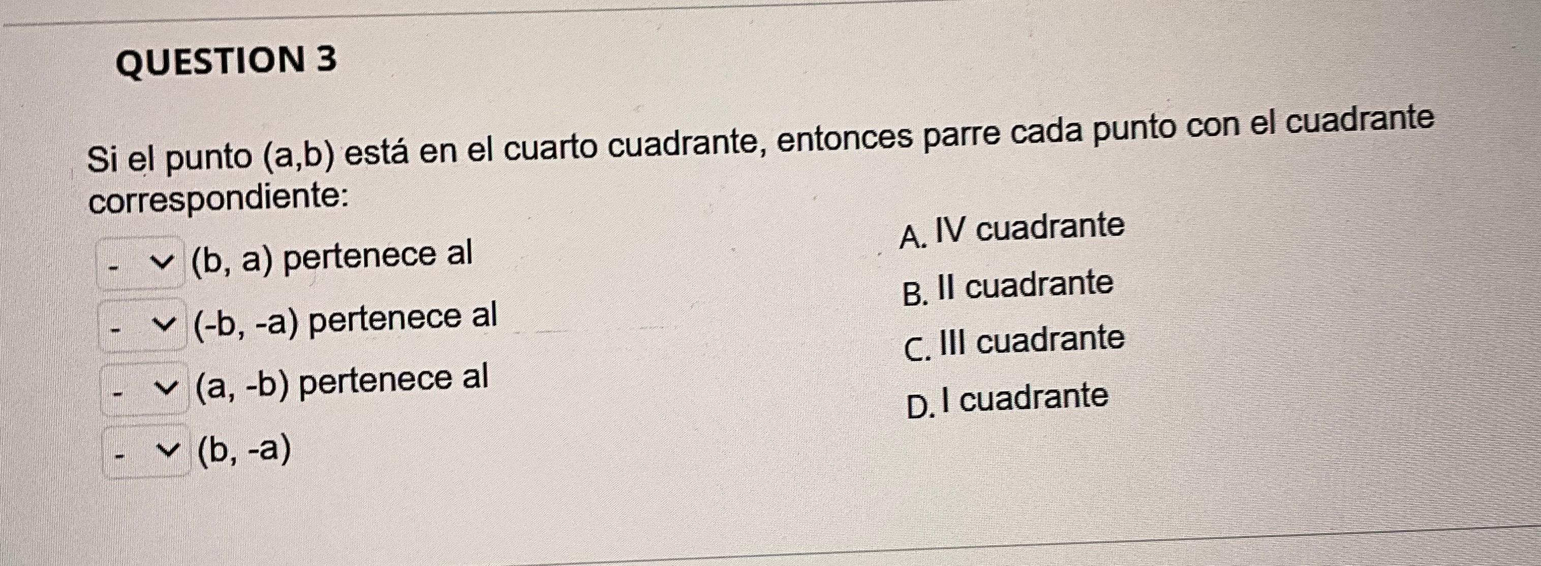 Solved QUESTION 3Si El Punto (a,b) ﻿está ﻿en El Cuarto | Chegg.com