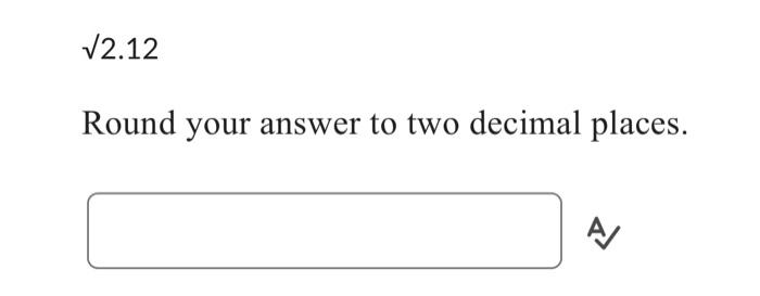 Solved Round Your Answer To Two Decimal Places 8637