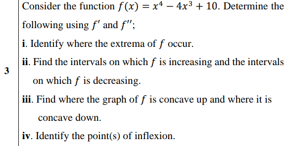 Solved 3 Consider the function f(x) = x4 – 4x3 + 10. | Chegg.com