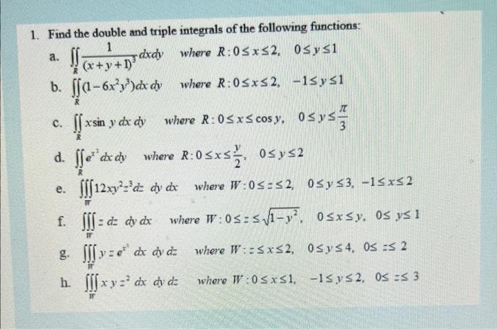Solved 1. Find the double and triple integrals of the | Chegg.com