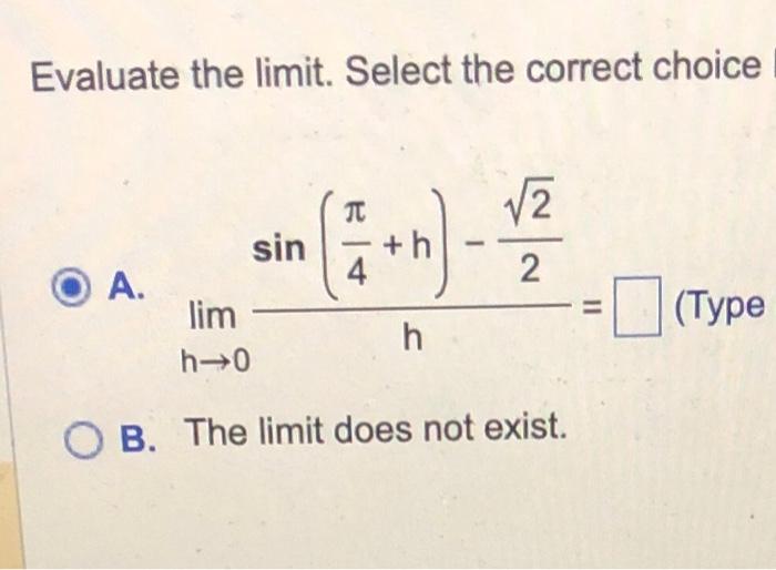 Solved Evaluate the limit. Select the correct choice A. | Chegg.com