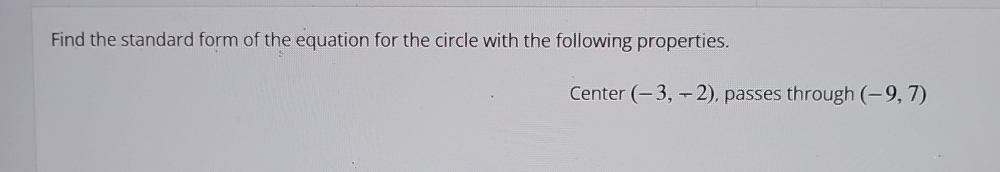 Solved Find the standard form of the equation for the circle | Chegg.com