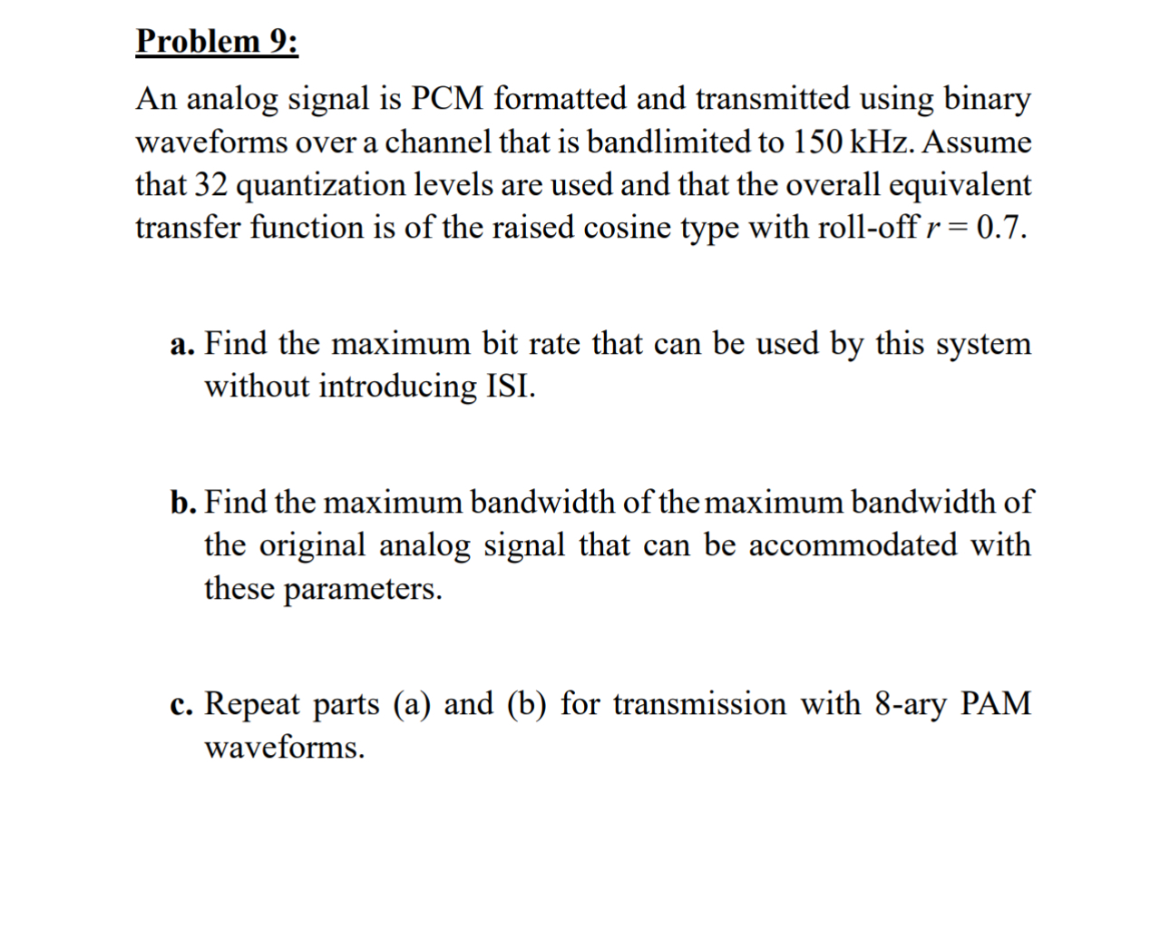 Problem 9 An analog signal is PCM formatted and Chegg