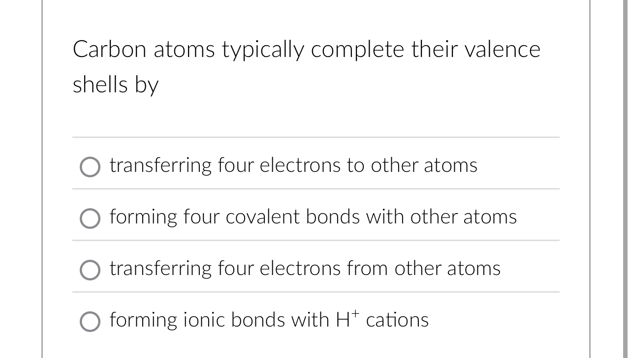 Solved Carbon atoms typically complete their valence shells | Chegg.com