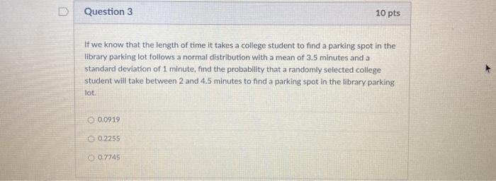 Solved Question 3 10 pts If we know that the length of time | Chegg.com