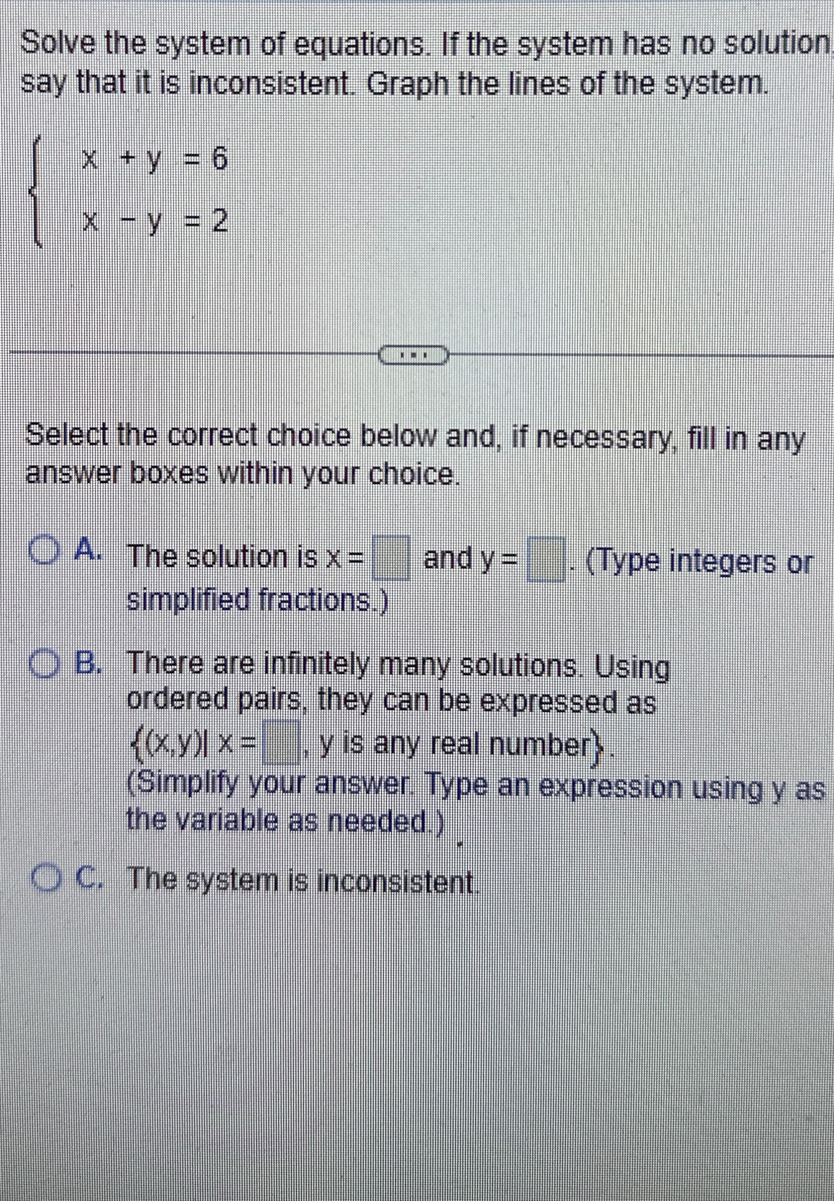 Solved Solve the system of equations. If the system has no | Chegg.com
