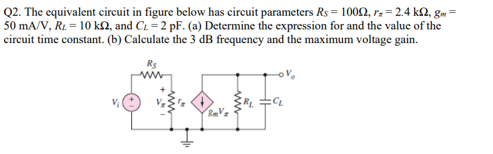 Solved Q2. ﻿The equivalent circuit in ﻿figure below has | Chegg.com