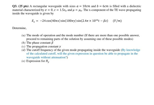 Solved Q3. (25 pts) A rectangular waveguide with sizes a = | Chegg.com