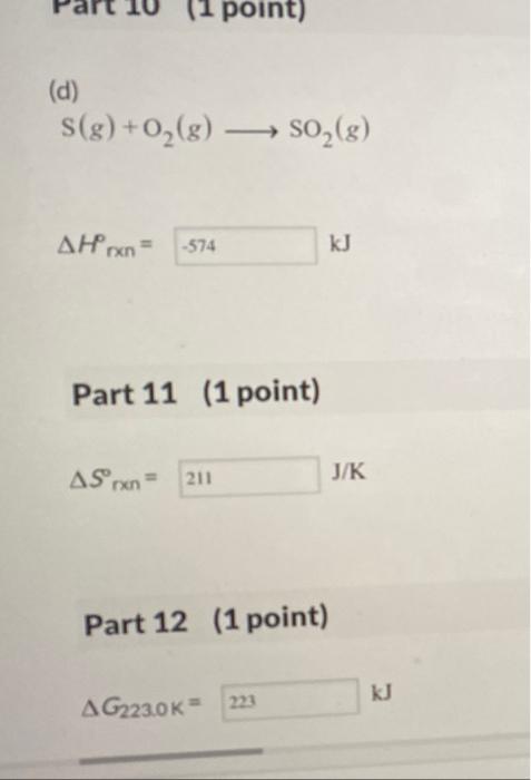 Solved 07 Question (12 points) What are AHPrxn, AS rxn, and | Chegg.com