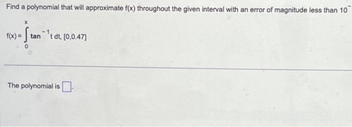 Solved Find a polynomial that will approximate f(x) | Chegg.com