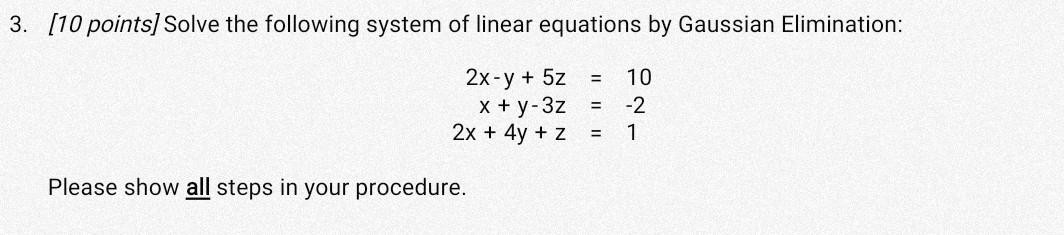 Solved [10 points] Solve the following system of linear | Chegg.com