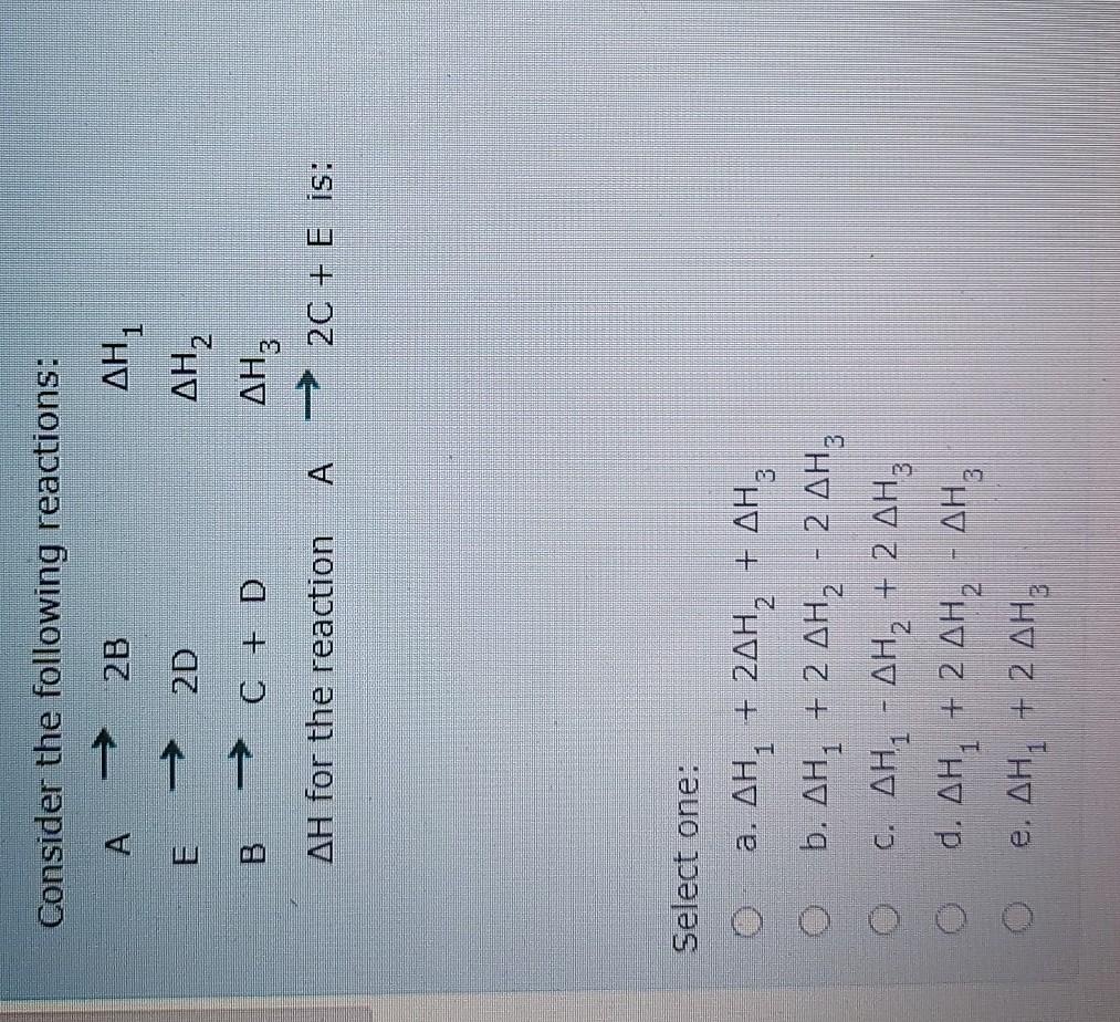 Solved Consider the following reactions: A 2B ΔΗ, 2D ΔΗ, B. | Chegg.com