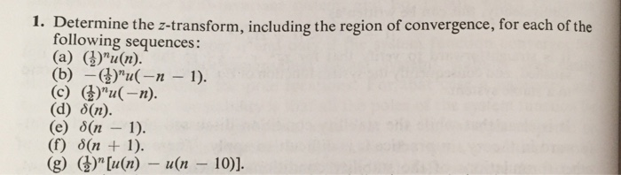 Solved 1 Determine The Z Transform Including The Region Chegg Com