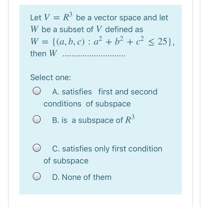 Solved Let V = R3 be a vector space and let W be a subset of | Chegg.com