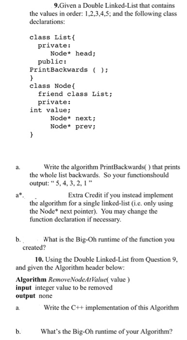 9.Given a Double Linked-List that contains the values in order: 1,2,3,4,5; and the following class declarations: class List p