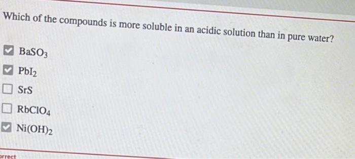 Solved Which of the compounds is more soluble in an acidic | Chegg.com