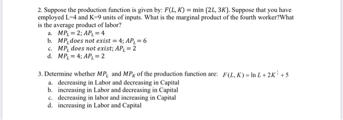 Solved 2. Suppose the production function is given by: | Chegg.com