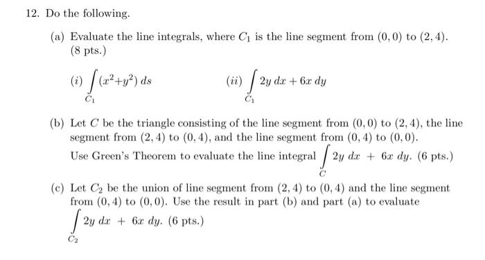 Solved 2. Do the following. (a) Evaluate the line integrals, | Chegg.com