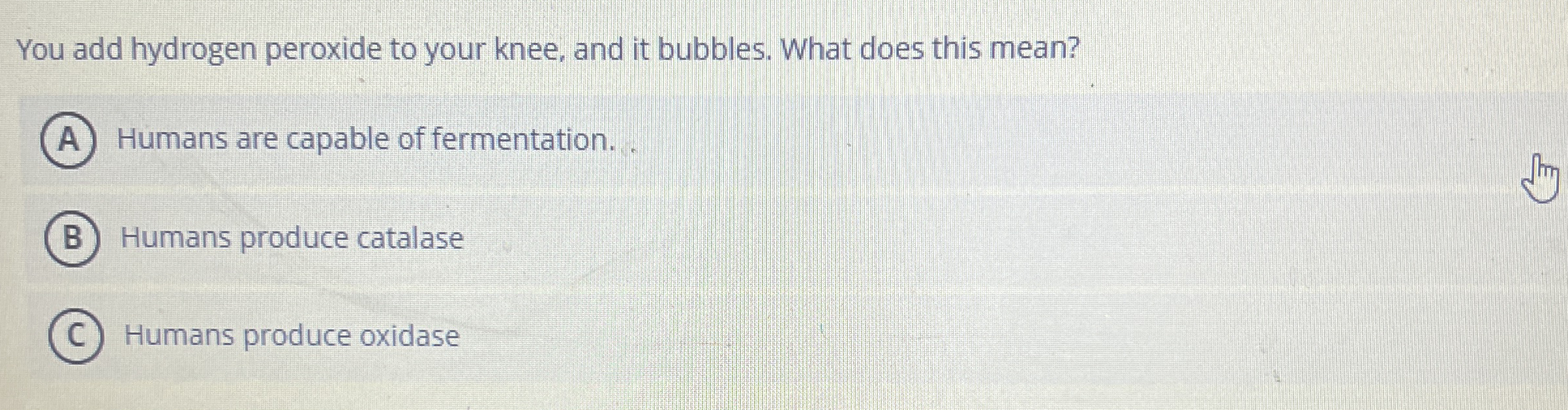 Solved You add hydrogen peroxide to your knee, and it