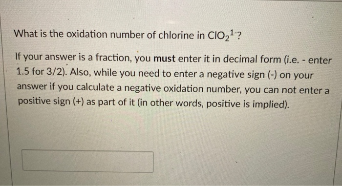 enter the oxidation number of chlorine in clo2 −