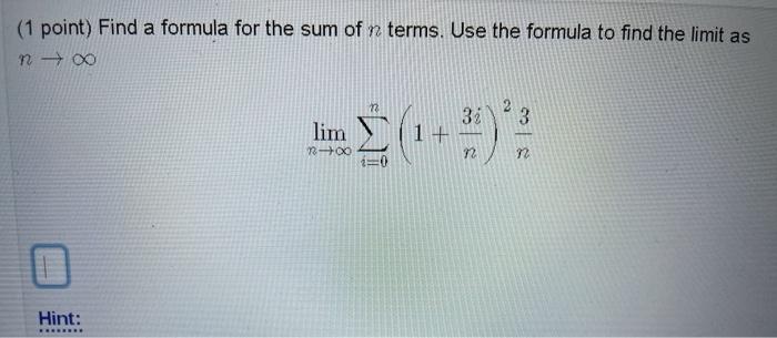 Solved (1 point) Find a formula for the sum of n terms. Use | Chegg.com