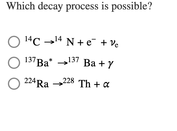 Solved Which decay process is possible? )e | Chegg.com