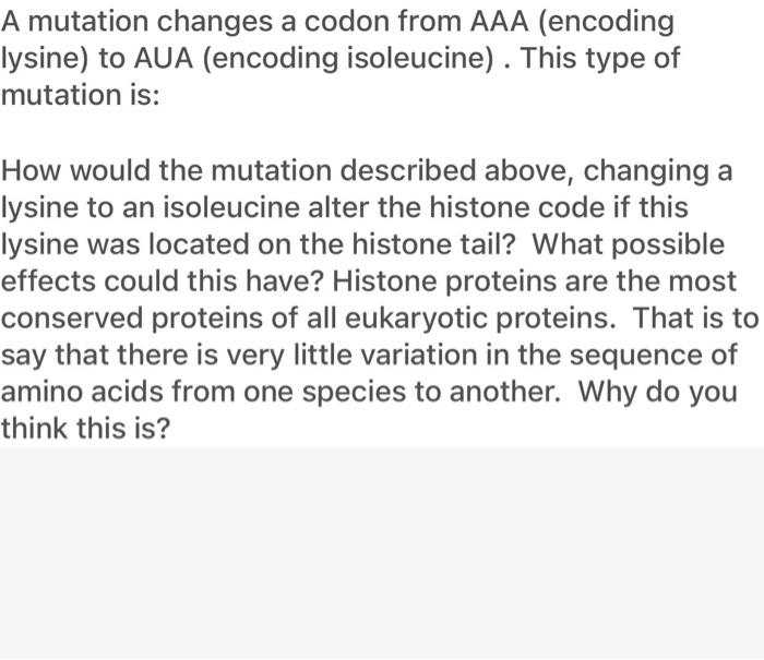 Solved A mutation changes a codon from AAA (encoding lysine) | Chegg.com